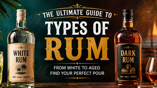 Types of Rum: A Complete Guide to White, Dark, Spiced & Aged Rum